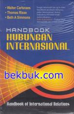 Handbook Hubungan Internasional: Handbook of International Relations